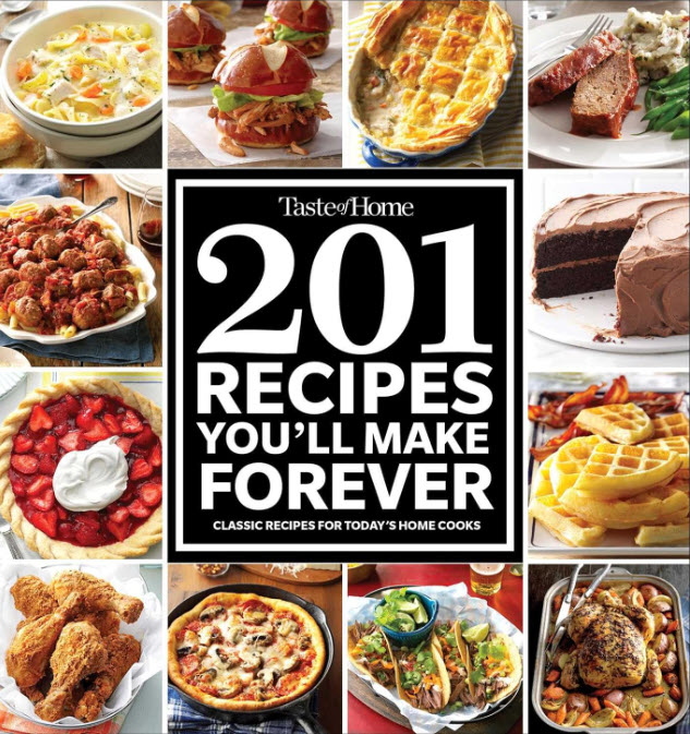 Taste of Home 201 Recipes You'll Make Forever